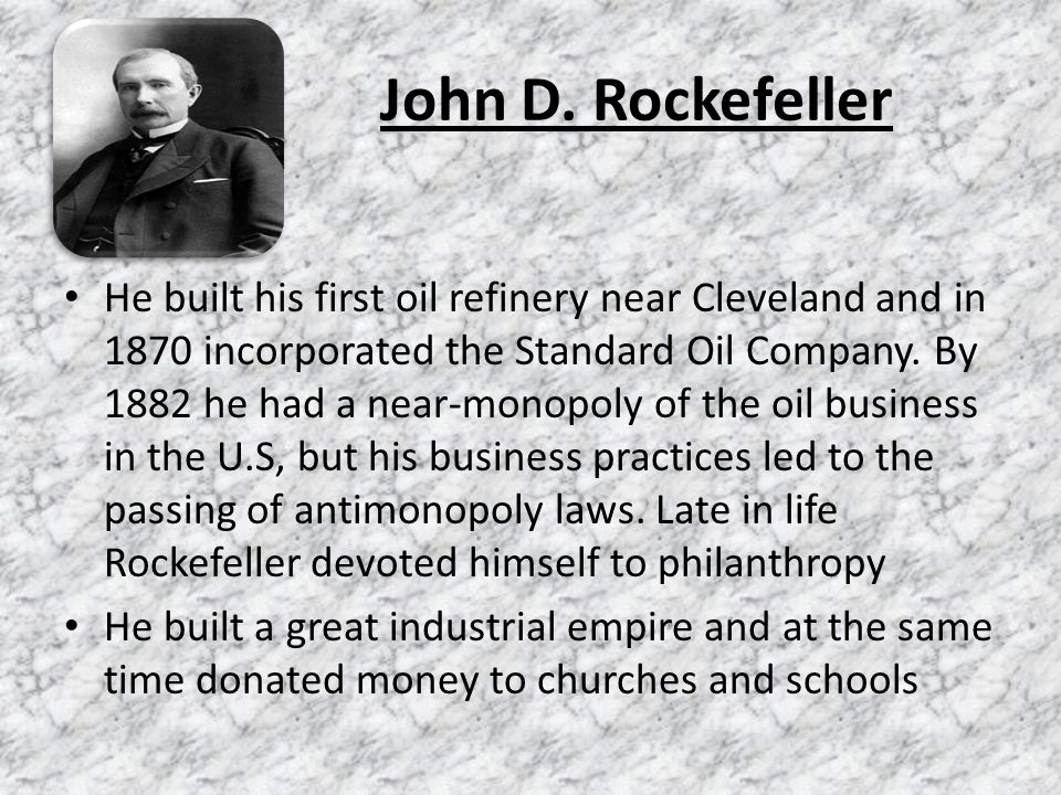 The life of industrialist john d rockefeller and his establishment of standard oil company